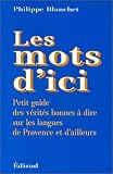 Revue Edisud  / Les mots d'ici : petit guide des vérités bonnes à dire sur les langues de Provence et d'ailleurs