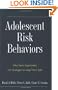 Adolescent Risk Behaviors: Why Teens Experiment and Strategies to Keep Them Safe (Current Perspectives in Psychology)