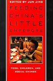 Feeding China's Little Emperors: Food, Children, and Social Change