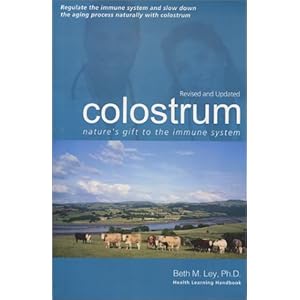 Colostrum: Nature's Gift to the Immune System (Health Learning Handbook)