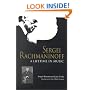 Sergei Rachmaninoff: A Lifetime in Music (Russian Music Studies)