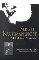 Sergei Rachmaninoff: A Lifetime in Music (Russian Music Studies)