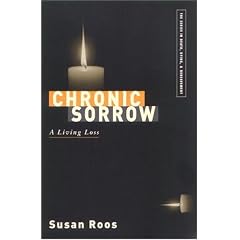Chronic Sorrow: A Living Loss (The Series in Death, Dying, and Bereavement)