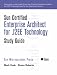 Sun Certified Enterprise Architect for J2EE Technology: Study Guide (Sun Microsystems Press)