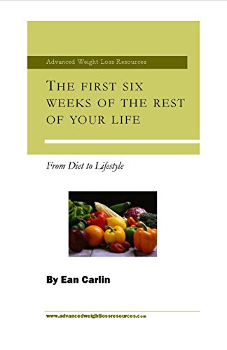 The First Six Weeks of the Rest of Your Life: From Diet to Lifestyle