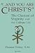 And You Are Christ's: The Charism of Virginity and the Celibate Life by Thomas S. M. Dubay