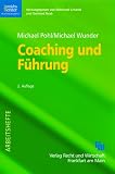Coaching und F&uuml;hrung: Orientierungshilfen und Praxisf&auml;lle - Michael Pohl, Michael Wunder