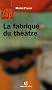 Fabrique du th��tre