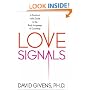 Love Signals: A Practical Field Guide to the Body Language of Courtship