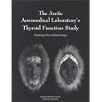 The Arctic Aeromedical Laboratory's Thyroid Function Study: A Radiological Risk and Ethical Analysis