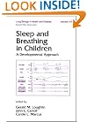 Sleep and Breathing in Children: A Developmental Approach (Lung Biology in Health and Disease)