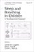 Book Sleep and Breathing in Children: A Developmental Approach (Lung Biology in Health and Disease)