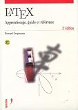 Latex : Apprentissage, guide et r�f�rence