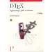 Latex : Apprentissage, guide et r�f�rence