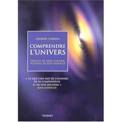Comprendre l'univers : Ce que l'on sait de l'univers, de sa composition et de son histoire