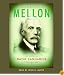 Mellon: An American Life