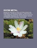 Doom metal: Bandas de doom metal, Metal extremo, Músicos de doom metal, Álbuns de doom metal, ThanatoSchizO, Type O Negative, Katatonia, Danzig (Portuguese Edition)