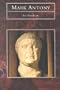 Mark Antony (Tempus History & Archaeology S.)