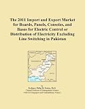 The 2011 Import and Export Market for Boards, Panels, Consoles, and Bases for Electric Control or Distribution of Electricity Excluding Line Switching in Pakistan