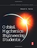 Orbital Mechanics: For Engineering Students
