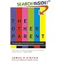 The Other Parent: The Inside Story of the Media's Effect on Our Children