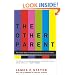 The Other Parent: The Inside Story of the Media's Effect on Our Children