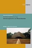Erinnerungsr&auml;ume und Wissenstransfer: Beitr&auml;ge zur afrikanischen Geschichte (Formen der Erinnerung) - 