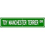 Toy Manchester Terrier STREET SIGN ~ High Quality Aluminum ~ Dog Lover by The Lizton Sign Shop