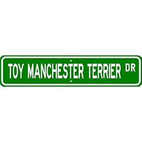 Toy Manchester Terrier STREET SIGN ~ High Quality Aluminum ~ Dog Lover from Dog Toys