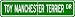 Toy Manchester Terrier STREET SIGN ~ High Quality Aluminum ~ Dog Lover