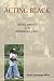 All Products : Acting Black: College, Identity and the Performance of Race