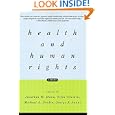 Health and Human Rights: A Reader by the late Jonathan Mann, Michael A. Grodin, Sofia Gruskin, and George J. Annas