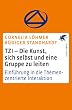 TZI - Die Kunst, sich selbst und eine Gruppe zu leiten: Einf�hrung in die Themenzentrierte Interaktion