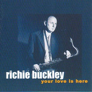 RICHIE BUCKLEY : YOUR LOVE IS
