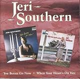 You Better Go Now/When Your Hearts on Fire