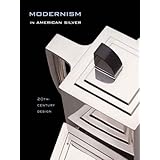 Modernism in American Silver: 20th-Century Design