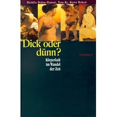 Dick oder d�nn? K�rperkult im Wandel der Zeit