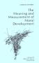 The Meaning and Measurement of Moral Development (Volume 13)