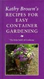 Books : Kathy Brown's Recipe for Easy Container Gardening