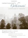 Thomas Merton's Gethsemani: Landscapes Of Paradise
