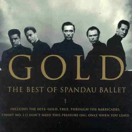 Spandau Ballet - Gold: Best of Spandau Ballet - Zortam Music