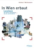 Zoom Produkt-Bild: In Wien erbaut. Lexikon der Wiener Architekten des 20. Jahrhunderts
