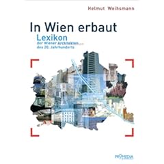 In Wien erbaut. Lexikon der Wiener Architekten des 20. Jahrhunderts