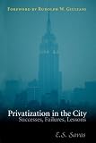 Privatization In The City: Successes, Failures, Lessons