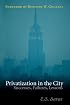 Privatization In The City: Successes, Failures, Lessons