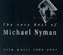 The Very Best Of Michael Nyman: Film Music 1980 - 2001