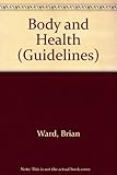 The body and health
