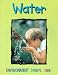 Water (Environment Starts Here!)