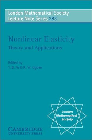 Nonlinear Elasticity: Theory and Applications (London Mathematical Society Lecture Note Series)