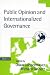 Book Public Opinion and Internationalized Governance (Beliefs in Government , Vol 2)